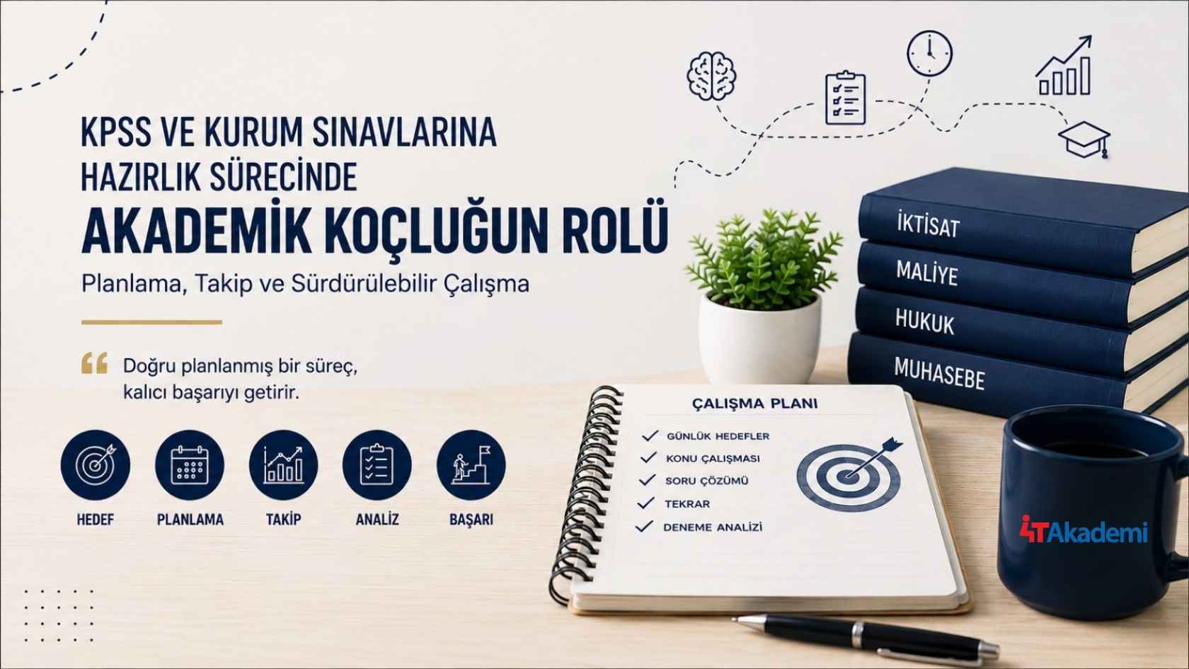 KPSS VE KURUM SINAVLARINA HAZIRLIK SÜRECİNDE AKADEMİK KOÇLUĞUN ÖNEMİ